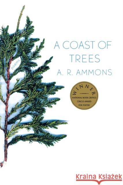 A Coast of Trees: Poems Ammons, A. R. 9780393324105 W. W. Norton & Company