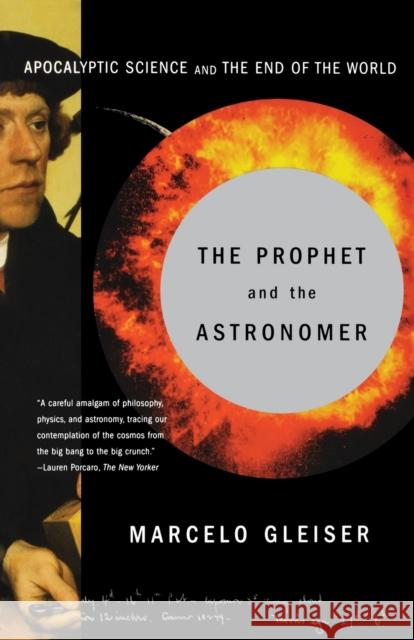 The Prophet and the Astronomer: A Scientific Journey to the End of Time Gleiser, Marcelo 9780393324310