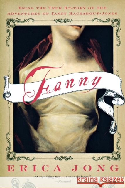 Fanny: Being the True History of the Adventures of Fanny Hackabout-Jones Erica Jong 9780393324358