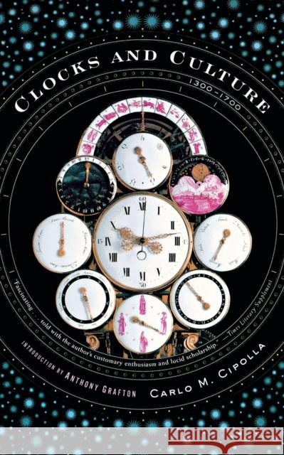 Clocks and Culture 1300-1700 Carlo M. Cipolla 9780393324433