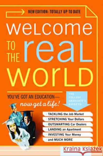 Welcome to the Real World: You Got an Education, Now Get a Life! (Revised) Kravetz, Stacy 9780393324808 W. W. Norton & Company