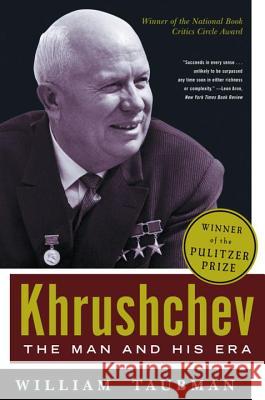 Khrushchev: The Man and His Era William Taubman 9780393324846