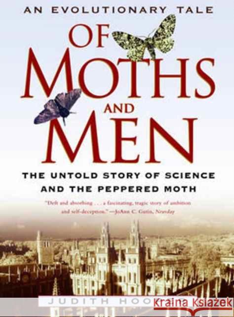 Of Moths and Men: An Evolutionary Tale: The Untold Story of Science and the Peppered Moth Judith Hooper 9780393325256 W. W. Norton & Company