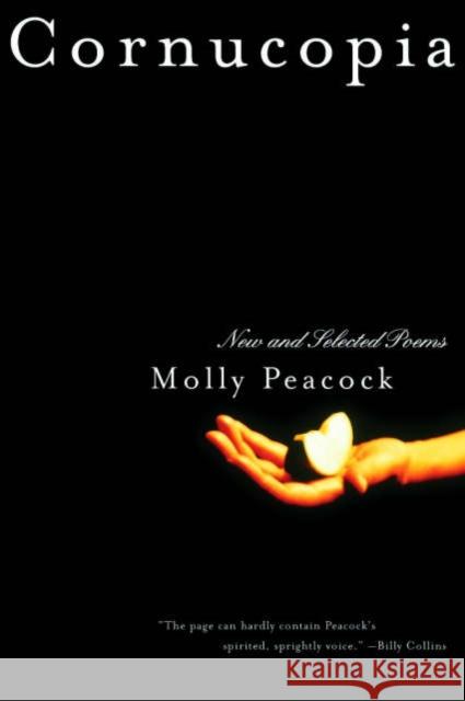 Cornucopia: New and Selected Poems Peacock, Molly 9780393325492