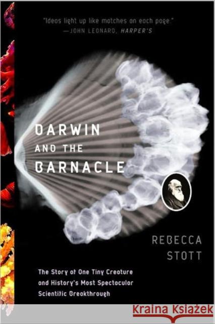 Darwin and the Barnacle: The Story of One Tiny Creature and History's Most Spectacular Scientific Breakthrough Stott, Rebecca 9780393325713 W. W. Norton & Company