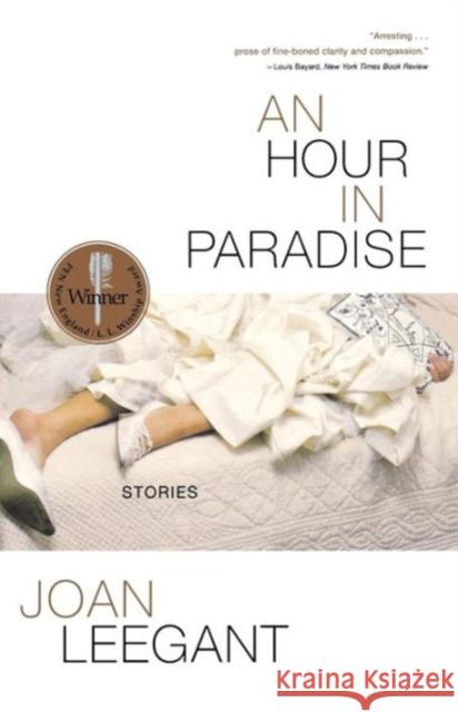 An Hour in Paradise: Stories Leegant, Joan 9780393325843 W. W. Norton & Company