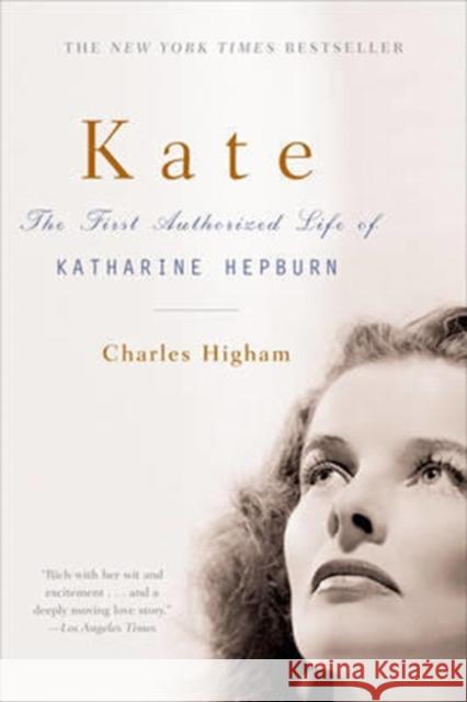 Kate: The Life of Katharine Hepburn (Revised) Higham, Charles 9780393325980