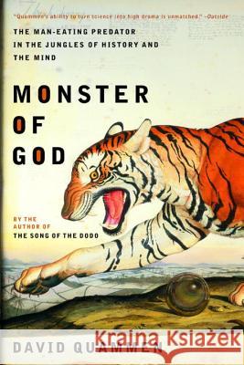 Monster of God: The Man-Eating Predator in the Jungles of History and the Mind David Quammen 9780393326093 