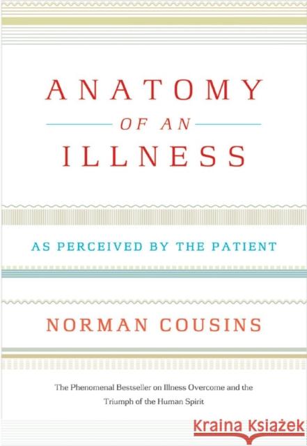 Anatomy of an Illness: As Perceived by the Patient Cousins, Norman 9780393326840 0