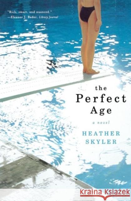 The Perfect Age Skyler, Heather 9780393326888