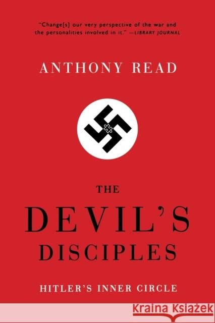 Devil's Disciples: Hitler's Inner Circle Read, Anthony 9780393326970