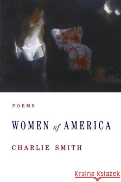 Women of America: Poems Smith, Charlie 9780393327359 W. W. Norton & Company
