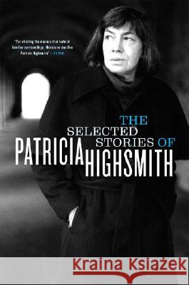 The Selected Stories of Patricia Highsmith Patricia Highsmith Graham Greene 9780393327724