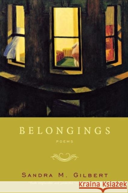 Belongings: Poems Sandra M. Gilbert 9780393327816