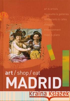 Art/Shop/Eat: Madrid Robert Smyth 9780393328349 W. W. Norton & Company