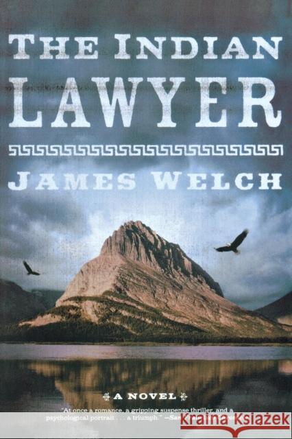 The Indian Lawyer James Welch 9780393329384 W. W. Norton & Company