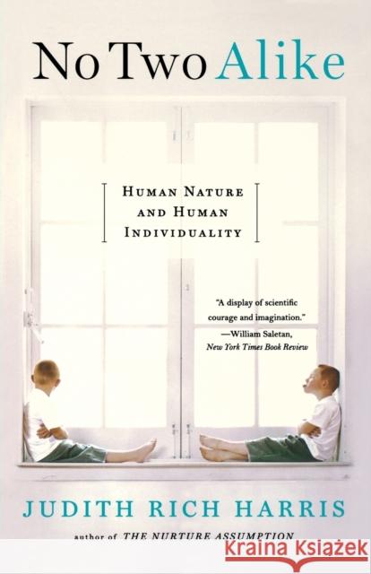 No Two Alike: Human Nature and Human Individuality Harris, Judith Rich 9780393329711 W. W. Norton & Company