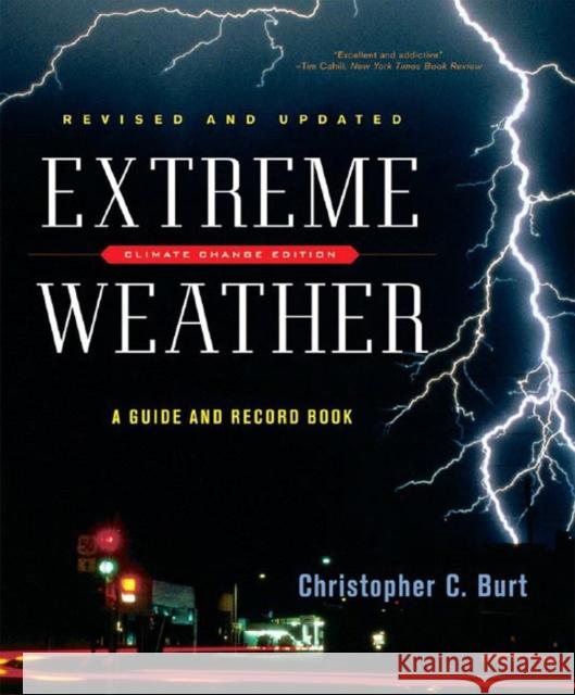 Extreme Weather: A Guide and Record Book Burt, Christopher C. 9780393330151 0