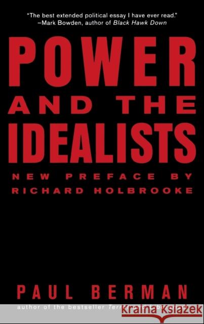 Power and the Idealists: Or, the Passion of Joschka Fischer, and Its Aftermath Berman, Paul 9780393330212 0