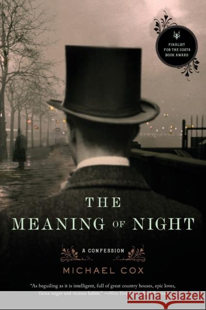 Meaning of Night: A Confession Cox, Michael 9780393330342 W. W. Norton & Company