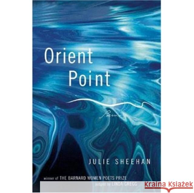 Orient Point: Poems Julie Sheehan 9780393330359 W. W. Norton & Company