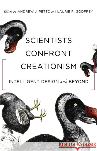 Scientists Confront Creationism: Intelligent Design and Beyond Petto, Andrew J. 9780393330731 W. W. Norton & Company