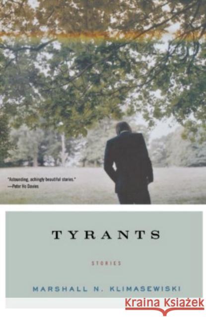 Tyrants: Stories Klimasewiski, Marshall N. 9780393330960 W. W. Norton & Company