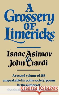 A Grossery of Limericks Isaac Asimov, John Ciardi 9780393331127 WW Norton & Co