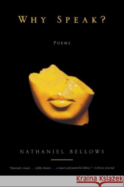 Why Speak? Bellows, Nathaniel 9780393331387