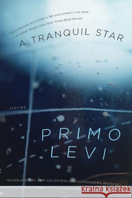 Tranquil Star: Unpublished Stories Levi, Primo 9780393331615