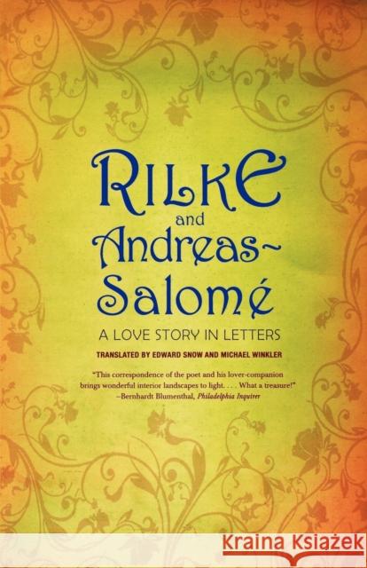 Rilke and Andreas-Salomé: A Love Story in Letters Rilke, Rainer Maria 9780393331905