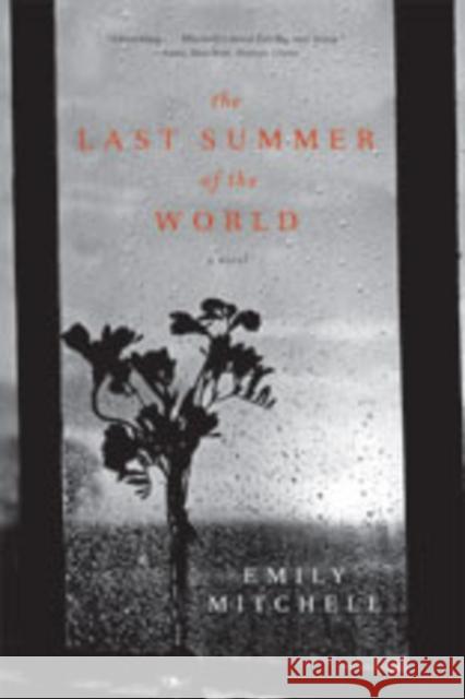 Last Summer of the World Mitchell, Emily 9780393331943 W. W. Norton & Company