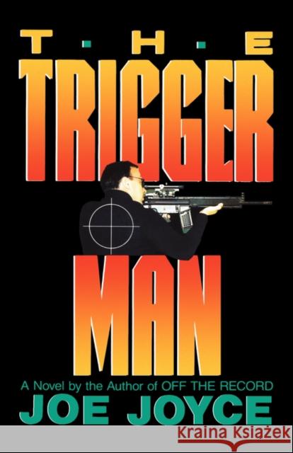 The Trigger Man Joe Joyce 9780393332698 W. W. Norton & Company