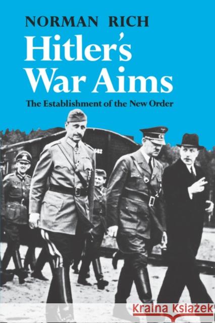 Hitler's War Aims: The Establishment of the New Order Norman Rich 9780393332902 W. W. Norton & Company