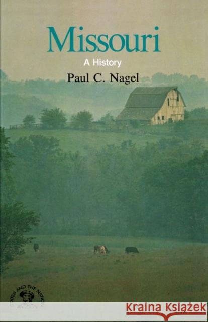 Missouri: A Bicentennial History Nagel, Paul C. 9780393333855 W. W. Norton & Company