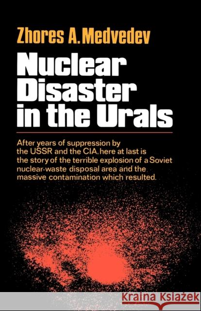 Nuclear Disaster in the Urals Zhores A. Medvedev 9780393334111 W. W. Norton & Company