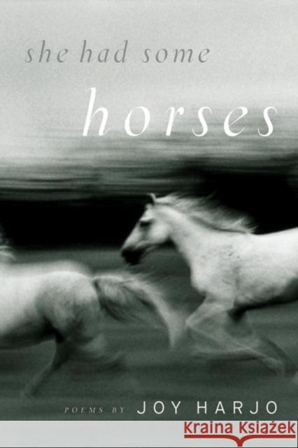 She Had Some Horses: Poems Joy Harjo 9780393334210 WW Norton & Co