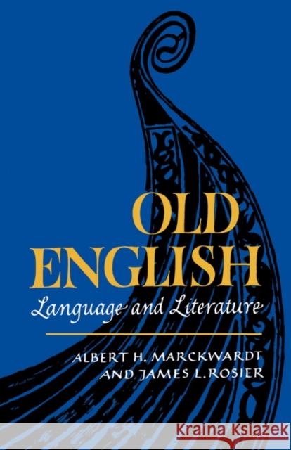 Old English: Language and Literature Marckwardt, Albert H. 9780393334470 W. W. Norton & Company