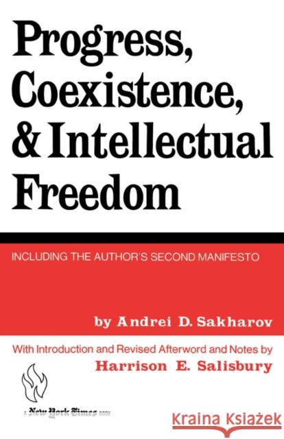 Progress, Coexistence, and Intellectual Freedom Andrei D. Sakharov Harrison E. Salisbury 9780393334586 W. W. Norton & Company