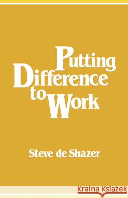 Putting Difference to Work Steve de Shazer 9780393334708