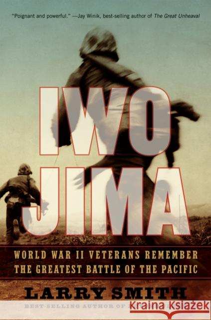 Iwo Jima: World War II Veterans Remember the Greatest Battle of the Pacific Smith, Larry 9780393334913 W. W. Norton & Company
