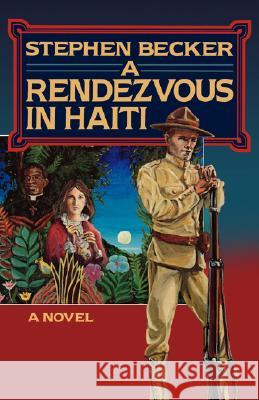 A Rendezvous in Haiti Stephen Becker 9780393334920 W. W. Norton & Company