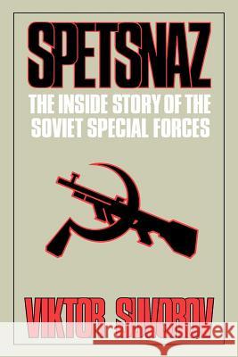 Spetsnaz: The Inside Story of the Soviet Special Forces Viktor Suvorov 9780393335576