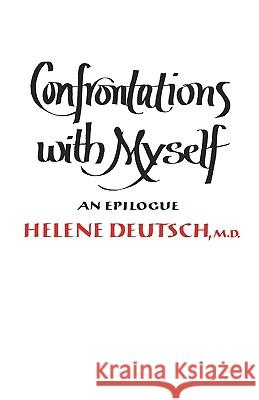 Confrontations with Myself: An Epilogue Helene Deutsch 9780393336412