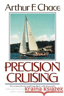 Precision Cruising Arthur F. Chace 9780393336610 W. W. Norton & Company