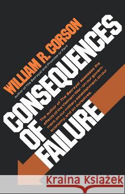 Consequences of Failure William R. Corson 9780393337433 W. W. Norton & Company