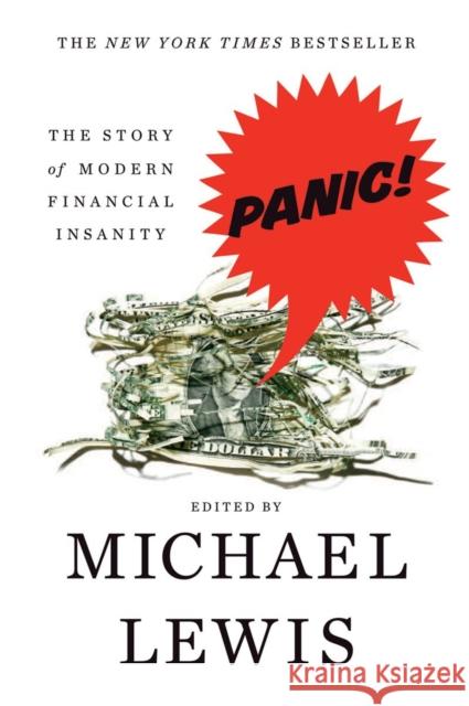 Panic: The Story of Modern Financial Insanity Lewis, Michael 9780393337983 W. W. Norton & Company