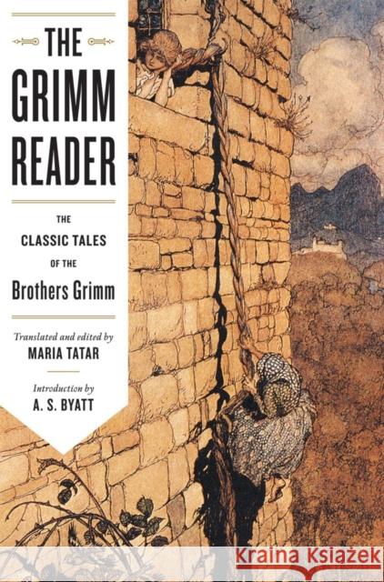 The Grimm Reader: The Classic Tales of the Brothers Grimm Tatar, Maria 9780393338560 W. W. Norton & Company