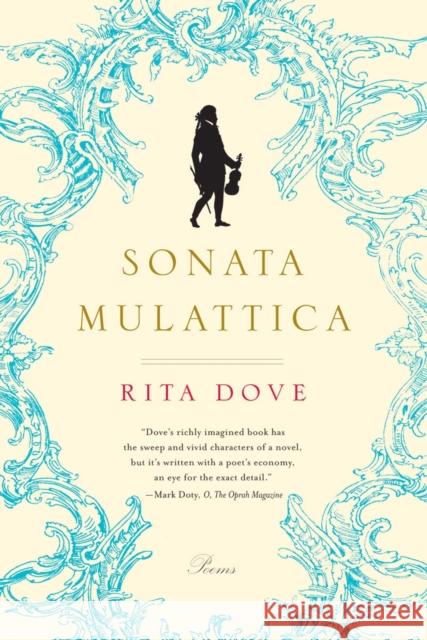 Sonata Mulattica: A Life in Five Movements and a Short Play Dove, Rita 9780393338935