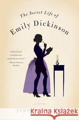 The Secret Life of Emily Dickinson Jerome Charyn 9780393339178